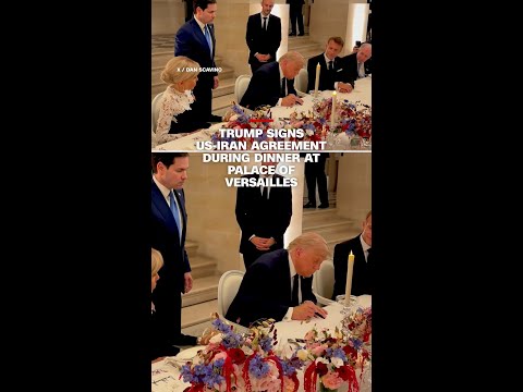 Trump signs US-Iran agreement during dinner at palace of Versailles