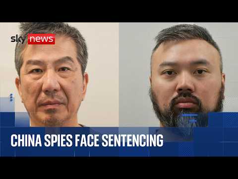 Cameras in Court | Two men to be sentenced for spying for China in the UK