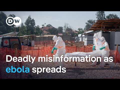 As Ebola’s spread outpaces containment, misinformation is making it worse | DW News
