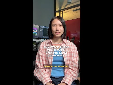 CNN staff share ‘nightmare’ Chinese exam memories