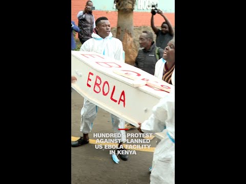 Hundreds protest against planned US Ebola facility in Kenya