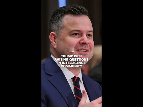 Trump pick raising questions in intelligence community