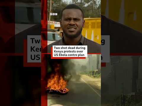 Two shot dead during Kenya protests over US Ebola centre plan. #Kenya #US #Ebola #BBCNews