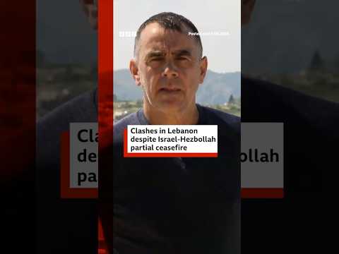 Clashes in Lebanon despite Israel-Hezbollah partial ceasefire. #Israel #Lebanon #BBCNews