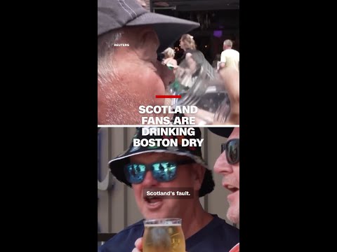 Scotland fans are drinking Boston dry