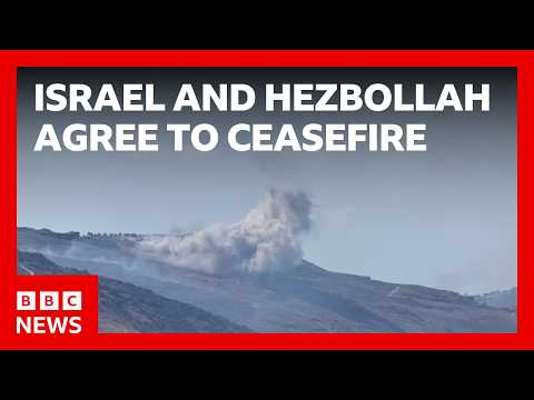 Israel and Hezbollah agree to ceasefire as continued strikes in Lebanon reported | BBC News
