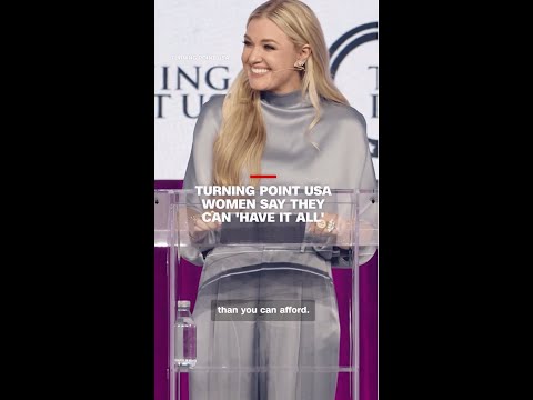 Turning Point USA women say they can ‘have it all’