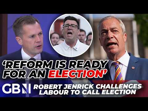 ‘Reform is ready… BRING IT ON!’ | Robert Jenrick DARES Andy Burnham to call general election