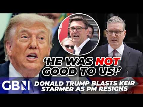BREAKING: Donald Trump delivers BRUTAL takedown of Keir Starmer as PM resigns