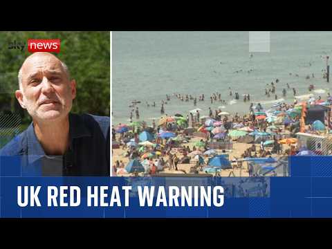 UK braced for extreme heat as red warning issued