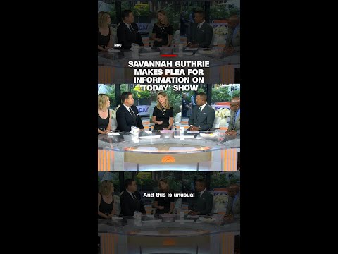 Savannah Guthrie makes plea for information on ‘Today’ show