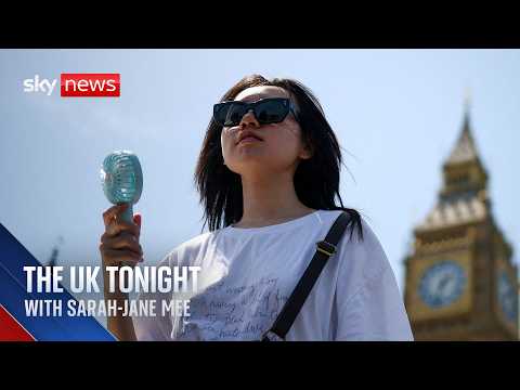 London ‘cooking’ as temperatures near records across country | The UK Tonight with Sarah-Jane Mee