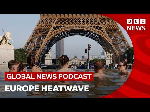 Is Europe’s record heatwave a sign of its future climate? | Global News Podcast