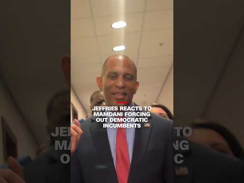 Jeffries reacts to Mamdani forcing out Democratic incumbents