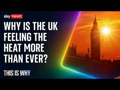 Why is the UK feeling the heat more than ever? | This Is Why