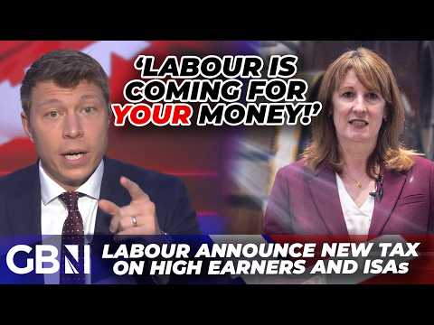 ‘Labour are coming for your money!’ | Patrick Christys rages at new tax measures punishing Britons