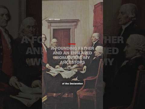 A Founding Father and an enslaved woman are my ancestors
