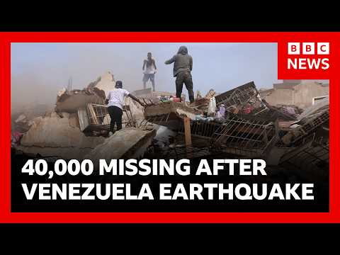 40,000 missing as rescuers race to find earthquake victims under rubble in Venezuela | BBC News