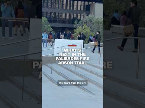 What’s next in the Palisades Fire arson trial
