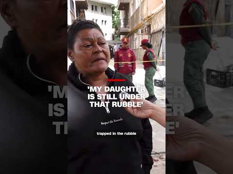 ‘My daughter is still under that rubble’