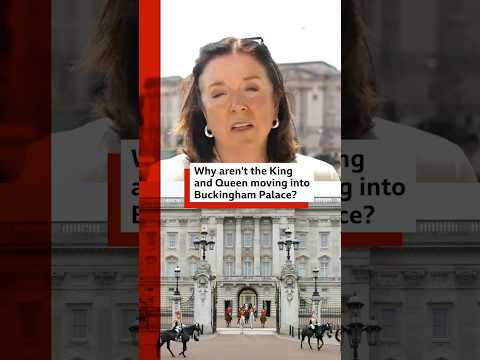 Why aren’t the King and Queen moving into Buckingham Palace? #BBCNews