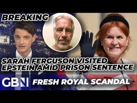 BREAKING: Former Duchess Sarah Ferguson visited Jeffrey Epstein DURING child sex offences sentence