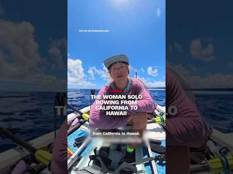 The woman solo rowing from California to Hawaii