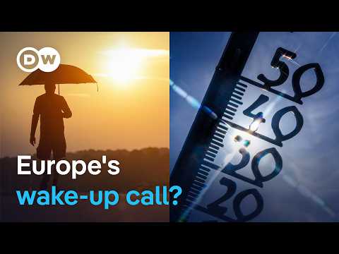 Is this the summer that pushes Europe to adapt to extreme heat? | DW News