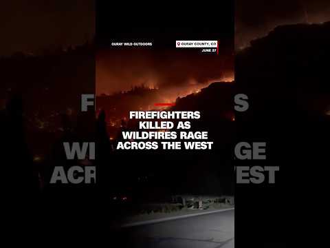 Firefighters killed as wildfires rage across the West