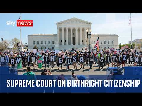 Supreme Court rules on Trump’s bid to limit birthright citizenship