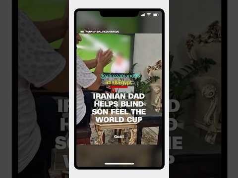 Iranian dad helps blind son feel the World Cup