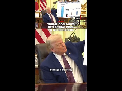 Trump compares Reflecting Pool to skyscrapers