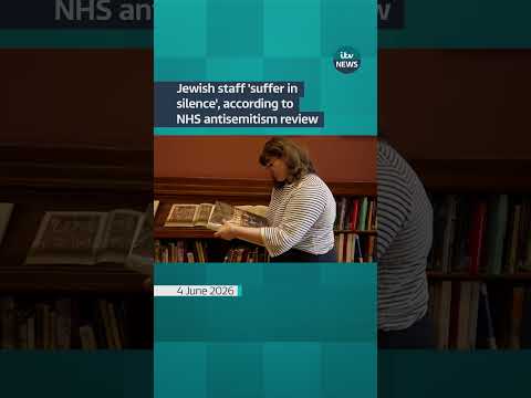 Jewish staff ‘suffer in silence’, according to NHS antisemitism review