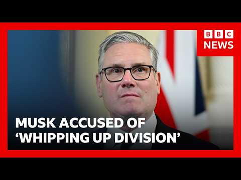 UK PM Starmer accuses Musk of trying to whip up division over Henry Nowak murder | BBC News