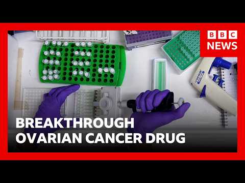 Breakthrough ovarian cancer drug offers patients more time and better quality of life | BBCNews