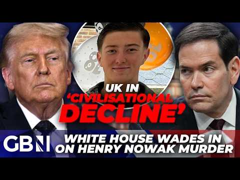Trump administration WEIGHS IN on Henry Nowak murder with SCATHING verdict on ‘two-tier’ Britain