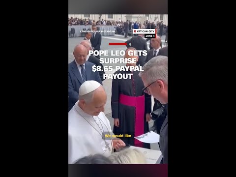 Pope Leo gets surprise $8.65 PayPal payout