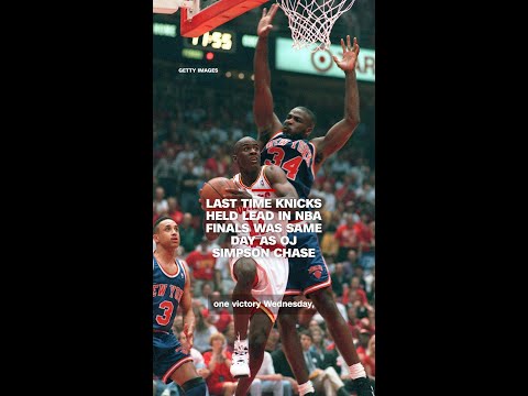 Last time Knicks held lead in NBA finals was same day as OJ Simpson chase