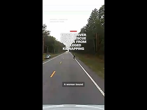 Truck driver helps rescue woman from alleged kidnapping