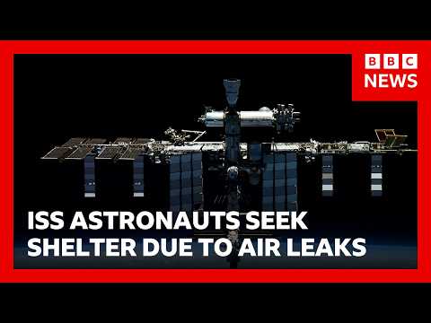 Astronauts on International Space Station told to shelter as repairs under way to fix air leaks