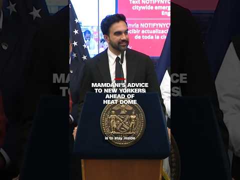 Mamdani’s advice to New Yorkers ahead of heat dome