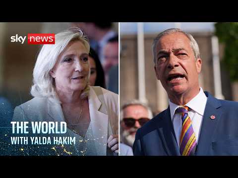 Political futures of Farage and Le Pen thrown into doubt | The World with Yalda Hakim
