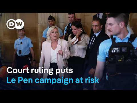 House arrest and ankle tag: will the ruling cripple Le Pen’s campaign? | DW News