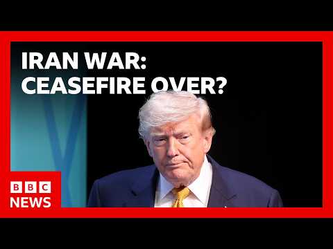 US President Donald Trump threatens Iran and says truce is over | BBC News