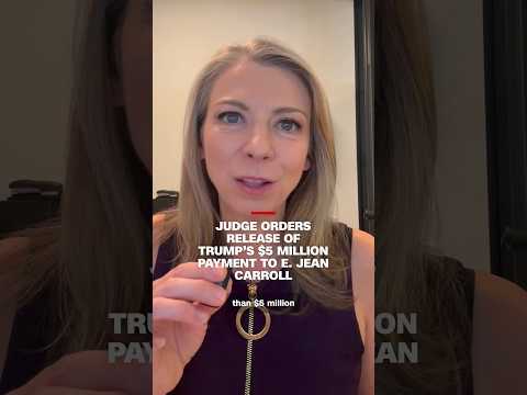 Judge orders release of Trump’s $5 million payment to E. Jean Carroll