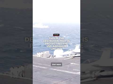 This is the destroyer that is protecting the USS Abraham Lincoln