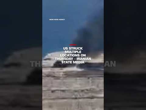 US struck multiple locations on Thursday – Iranian state media