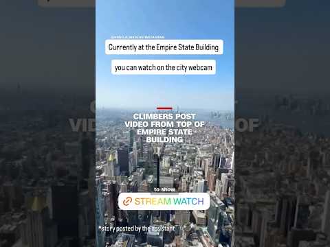 Climbers post video from top of Empire State Building
