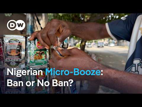 Nigeria banned alcohol sachets. So why are they still everywhere? | DW News