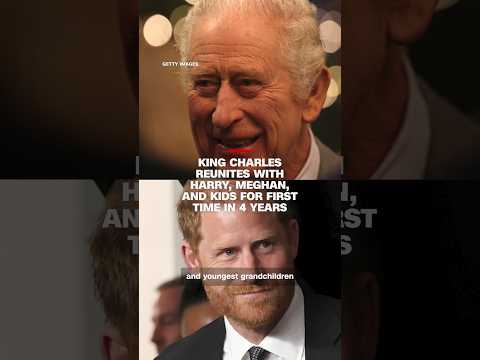 King Charles reunites with Harry, Meghan, and kids for first time in 4 years
